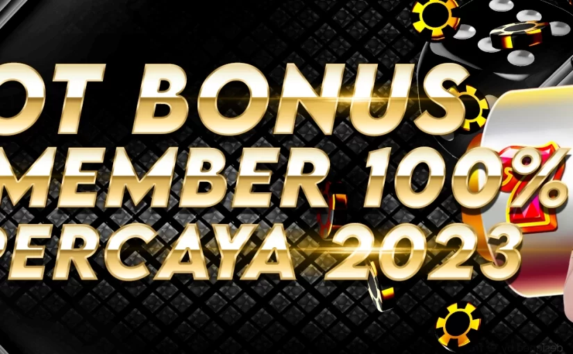 Situs Judi Slot Bonus New Member 100 Terpercaya Mudah Menang 2023
